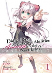 Didn't I Say Make My Abilities Average in the Next Life?! Light Novel 01