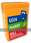 Geek Marry Kill