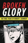 Broken Glory: Final Years Of Robert F. Kennedy (HC)
