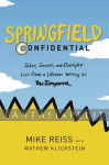 Springfield Confidential: A Lifetime Writing for the Simpsons