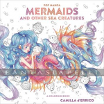 Pop Manga; Mermaids And Other Sea Creeatures Coloring Book