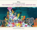 They Drew as They Pleased 4: Hidden Art of Disney Mid-Century Era (HC)
