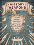 History of Weapons (HC)