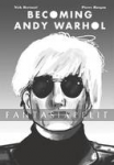 Becoming Andy Warhol