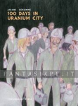 100 Days in Uranium City