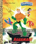 DC Super Friends: Aquaman Little Golden Book (HC)