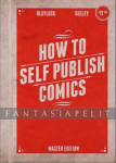 How to Self-Publish Comics Master Edition