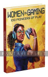 Women in Gaming: 100 Pioneers of Play (HC)