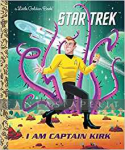 Star Trek Little Golden Book: I am Captain Kirk (HC)
