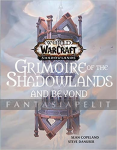 World of Warcraft: Grimoire of the Shadowlands and Beyond (HC)