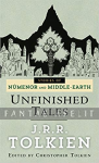 Unfinished Tales: The Stories of Numenor and Middle-Earth