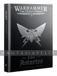 Liber Astartes: Loyalist Legiones Army Book (HC)