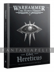Liber Hereticus: Traitor Legiones Army Book (HC)