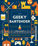 Geeky Bartender Drinks: Real-Life Recipes for Fantasy Cocktails (HC)