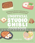 Unofficial Studio Ghibli Cookbook: 50 Delicious Recipes (HC)