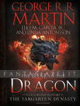 Rise of the Dragon: Illustrated History of the Targaryen Dynasty 1 (HC)