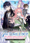 7th Time Loop: The Villainess Enjoys a Carefree Life Married to Her Worst Enemy! Light Novel 3