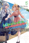 Magical Revolution of the Reincarnated Princess and the Genius Young Lady Light Novel 5