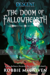 Descent: Legends of the Dark -Doom of Fallowhearth Novel