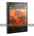 Legions Imperialis: The Great Slaughter (HC)