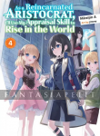 As a Reincarnated Aristocrat, I'll Use My Appraisal Skill to Rise in the World Light Novel 4