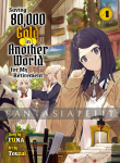 Saving 80,000 Gold in Another World for My Retirement Light Novel 4