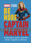 Be More Captain Marvel: Embrace Your Power and Inspire Others (HC)