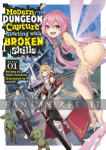 Modern Dungeon Capture Starting with Broken Skills Light Novel 1
