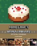 Minecraft: Gather, Cook, Eat! Official Cookbook (HC)