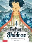 Festival of Shadows: A Japanese Ghost Story