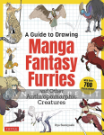 Guide To Drawing Manga Fantasy Furries and Other Anthropomorphic Creatures