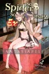 So I'm a Spider, So What?: Ex Light Novel 2 kuva on linkki tuotesivulle: So I'm a Spider, So What?: Ex Light Novel 2