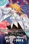 World Bows Down Before My Flames Light Novel 3: Healing Magic Hits the Max kuva on linkki tuotesivulle: World Bows Down Before My Flames Light Novel 3: Healing Magic Hits the Max