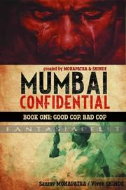 Mumbai Confidential 1: Good Cop, Bad Cop (HC)