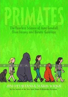 Primates: Fearless Science of Jane Goodall, Dian Fossey and Birute Galdikas (HC)