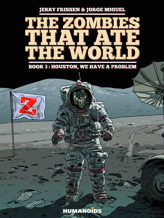 Zombies That Ate the World 3: Houston, We Have a Problem (HC)