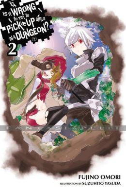 Is it Wrong to Try to Pick up Girls in a Dungeon? Novel 02