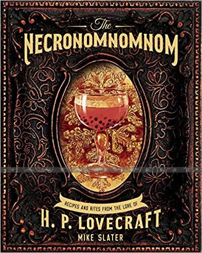 Necronomnomnom: Recipes & Rites from the Lore of H.P. Lovecraft (HC)