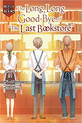 Bond & Book: The Long, Long Good-Bye of ''The Last Bookstore'' Novel (HC)