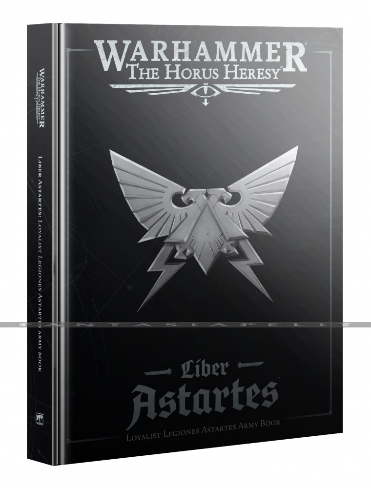 Liber Astartes: Loyalist Legiones Army Book (HC)