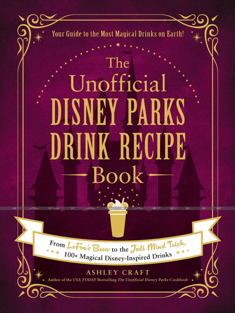 Unofficial Disney Parks Drink Recipe Book (HC)