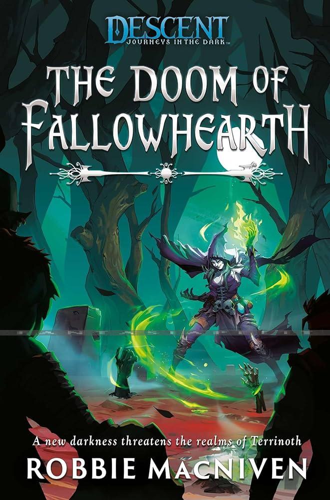 Descent: Legends of the Dark -Doom of Fallowhearth Novel